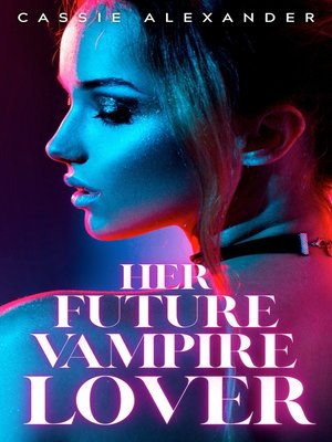 cover image of Her Future Vampire Lover